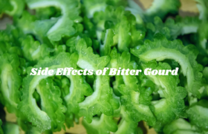 Side Effect of Bitter Gourd or Karela